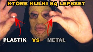 KULKI PLASTIKOWE vs KULKI METALOWE  KTÓRE SĄ MOCNIEJSZE [upl. by Valerio]