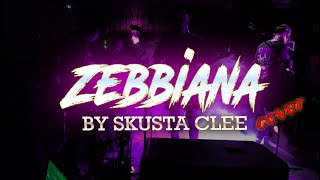 Zebbiana  Skusta Clee Cover [upl. by Dnaltruoc]