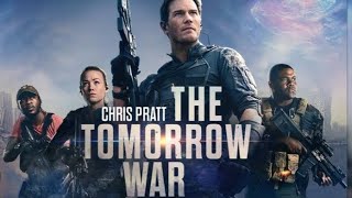 The Tomorrow War 2021 Movie Review [upl. by Brunelle]