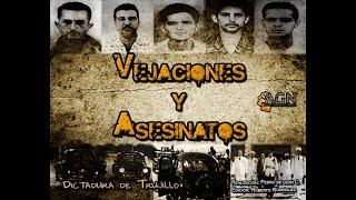 Vejaciones y Asesinatos Dictadura de Trujillo [upl. by Zack]