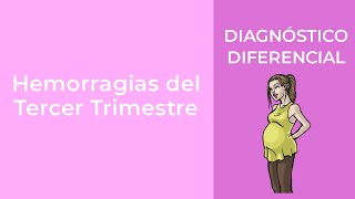 Diagnóstico Diferencial Hemorragias del Tercer Trimestre [upl. by Alcot968]