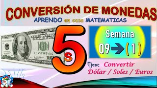 5TO DE SECUNDARIA SEMANA 9  1  CONVERSIONES CON MONEDAS [upl. by Rockie]