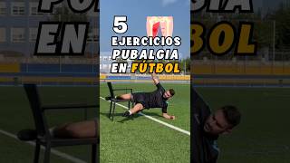 5 Ejercicios pubalgia para futbolistas  Pubalgia en el fútbol  Trabaja tus aductores futbol [upl. by Eecyak71]