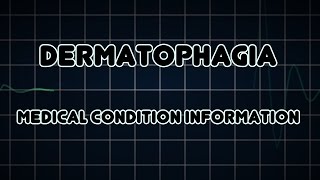 Dermatophagia Medical Condition [upl. by Nospmoht]