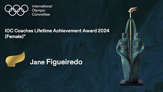 IOC Coaches Awards 2024  JANE FIGUEIREDO [upl. by Airres]