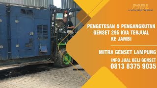 PENGETESAN DAN PENGANGKUTAN GENSET 295 KVA TERJUAL KE JAMBI [upl. by Nidraj468]