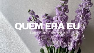 QUEM ERA EU LETRA  Esther Fiaux Todah Music [upl. by Cressida154]