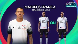 Matheus França Matheuzinho  Cópia de base e Manual  PES 2021 [upl. by Hayton]