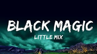 Little Mix  Black Magic Lyrics [upl. by Eveivaneg]