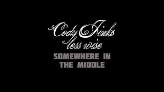 Cody Jinks Somewhere In The Middle Lyrics Video [upl. by Sprage]