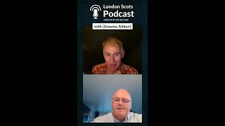 Graeme Aitken  London Scots Podcast [upl. by Llorre]