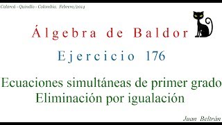 Ecuaciones Simultáneas de primer grado Eliminación por igualaciónBaldor 1769 [upl. by Marek]