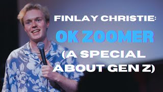 Finlay Christie  OK Zoomer  Full Comedy Special [upl. by Anissej]