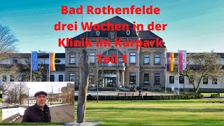 Bad Rothenfelde drei Wochen in der Klinik im Kurpark Teil 1 [upl. by Janeta]