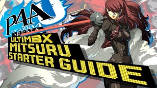 P4AU Mitsuru Starter Guide [upl. by Ahsenauj991]