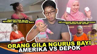 BABYSITTER AMERIKA SAMA DEPOK KOK SAMA EDAN YA [upl. by Allertse]