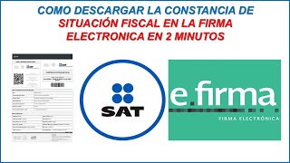 COMO DESCARGAR LA CONSTANCIA DE SITUACIÓN FISCAL 2024  CON LA FIRMA ELECTRÓNICA O EFIRMA  SAT [upl. by Tyrus]