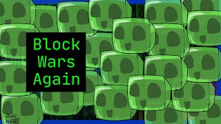 Block Wars Again [upl. by Adilen]