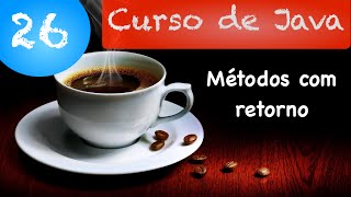 Curso de Java 26  Orientação a Objetos Classes e métodos com retorno [upl. by Ateuqirne]