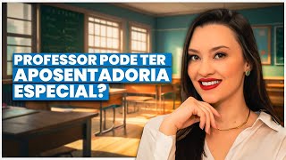 Quem tem direito a aposentadoria especial do professor [upl. by Rior705]