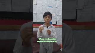 Water condensation Abdul Hadi  Class 4 Shehroz Grammar High School [upl. by Cassidy]