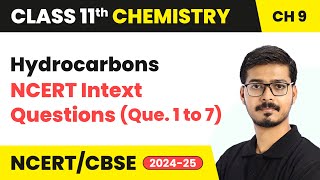 Hydrocarbons  NCERT Intext Questions Problem 1 to 7  Class 11 Chemistry Chapter 9  CBSE 202425 [upl. by Acinehs]