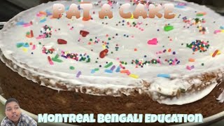 Pat a Cake 🎂👨‍🍳 Montreal Bengali Education [upl. by Nnylireg]