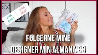 FØLGERNE MINE DESGINER MIN ALMANAKK [upl. by Lipscomb968]