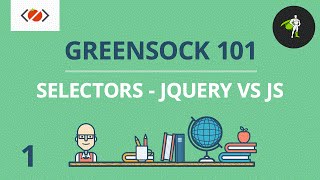 Selectors jQuery vs JavaScript  1  GreenSock 101 [upl. by Ennairol]