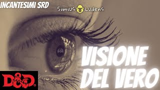 VISIONE DEL VERO  TRUESEEING  DampD 5e SRD [upl. by Dorren214]