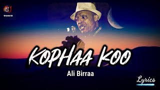 Ali Birra Kophaa koo na dhiiftee Ethiopian Oromo Music with LyricsWalaloo  Official Video [upl. by Huber140]