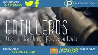 Tito El Bambino Ft Cosculluela  Gatilleros Letras lyrics [upl. by Latini]