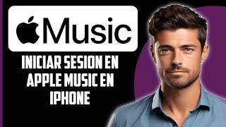 Cómo iniciar sesión en Apple Music en iPhone 2024 [upl. by Willis757]