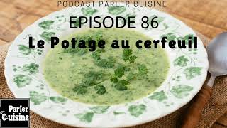 Épisode 86 Le potage au cerfeuil un potage dété [upl. by Kensell]