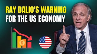 Ray Dalios Warning for The US Economy and The Coming Crisis [upl. by Renraw35]