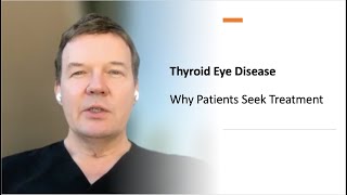 Why Patients Seek Treatments for TED Chapter 3 [upl. by Dnumsed]