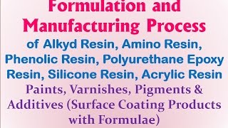 Formulation and Manufacturing Process of Alkyd Resin  Amino Resin  Phenolic Resin [upl. by Ahsei]