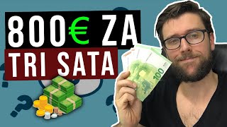 Kako sam Zaradio 800€ Za Tri Sata [upl. by Peterson535]