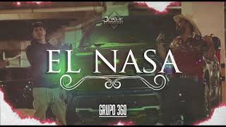 Grupo 360  El Nasa  Corridos Ineditos [upl. by Eslehc]