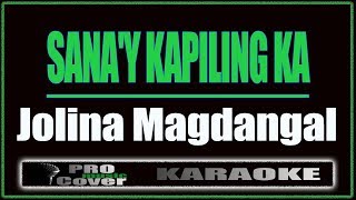 Sanay Kapiling Ka  Jolina Magdangal KARAOKE [upl. by Giraldo]