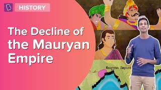 The Decline Of The Mauryan Empire  Class 6  Learn With BYJUS [upl. by Aicinoid]