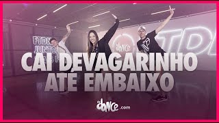 Cai Devagarinho até Embaixo  Mc Rennan  FitDance Coreografia  Dance Video [upl. by Oinesra858]