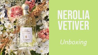 GUERLAIN NEROLIA VETIVER NEW AQUA ALLEGORIA 2022 Unboxing amp Review [upl. by Halihs]