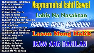 Nagmamahal kahit Bawal  Best Opm Love Song  Tagalog Love Song  Tagos Sa Puso 70s 80s 90s [upl. by Rainie]