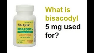 What is bisacodyl 5 mg used for [upl. by Nisbet]