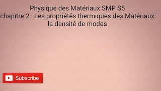 Physique des Matériaux SMP S5 chap 2 Les propriétés thermiques des Matériaux quot la densité de modesquot [upl. by Yrrehc]