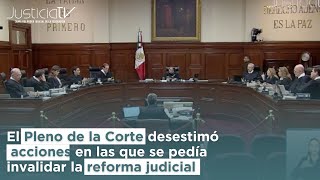 El Pleno de la Corte desestimó acciones en las que se pedía invalidar la reforma judicial [upl. by Tomlin]