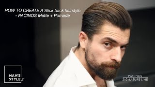 HOW TO CREATE A Slick back hairstyle  PACINOS Matte  Pomade [upl. by Sofer]