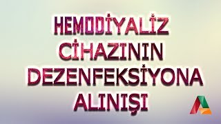 Diyaliz Cihazının Dezenfeksiyona Alımı [upl. by Rakabuba]