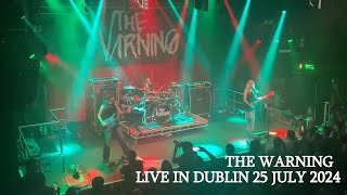 THE WARNING Live in Dublin  complete concert almost 25 July 2024 multicam [upl. by Billen]